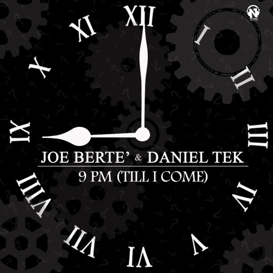 Joe Bertè & Daniel Tek reinterpretano 9Pm (Till I Come)