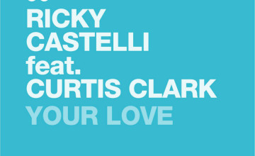 Your Love il nuovo singolo di Ricky Castelli