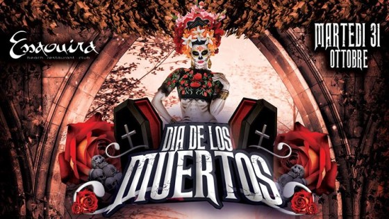 Martedi 31 Ottobre: Dias De Los Muertos® #Halloween2017