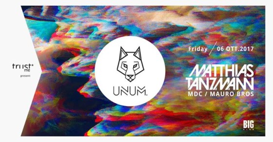 Trust Me* pres. UNUM. w/ Matthias Tanzmann