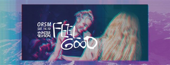 Feel Good – Sat 14.10 – Orsa Maggiore