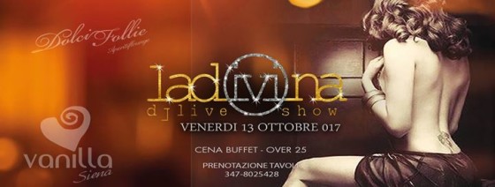 Venerdì 13 Ottobre – DOLCI Follie presenta Ladivina