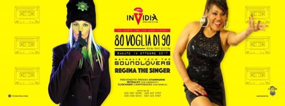 • 80 VOGLIA DI 90 • 14 Ottobre • Nathalie(Sound Lovers) + Regina The Singer