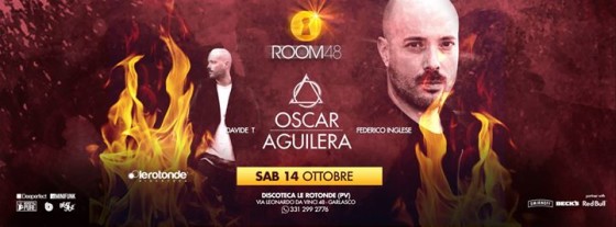 Room48 | Oscar Aguilera • Sab 14 Ott • Discoteca Le Rotonde (Pv)