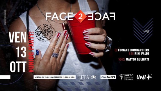 ★ Face2Face pres. #UniBg Party ★ VEN. 13/10 @ Setai Club ★