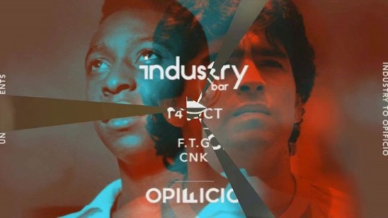 14.10 – Industry to Opificio – Opening Party
