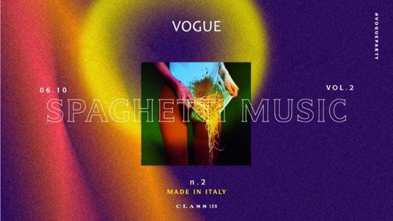 VOGUE party | Spaghetti Music vol.2 _ Ven 20 Ott Class 125