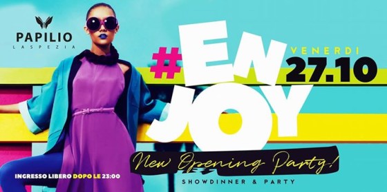 NEW OPENING PARTY | Il Venerdì Firmato #Enjoy