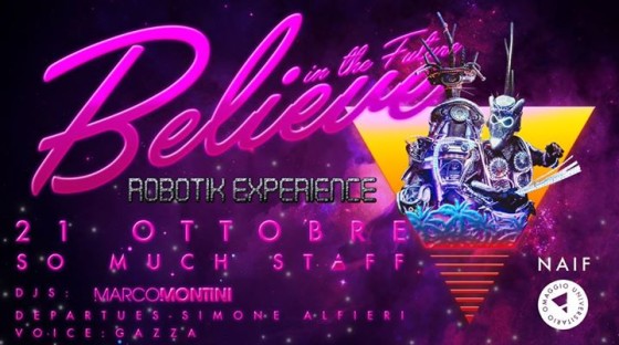 ▼ B e l i e v e ▼ // Naïf 21.10 // SG: Robotik & MarcoMontini