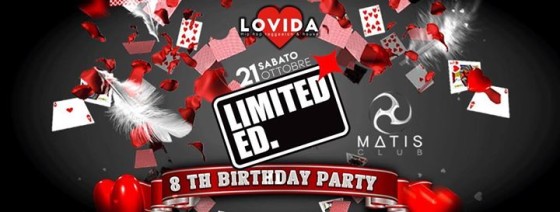 Limited Ed. 8th B.Day Party at Lovida – Matis – Sabato 21