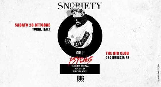 SNOBIETY special guest. PSYCHOS 28 Ottobre