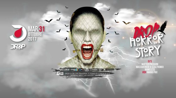 Martedi 31 Ottobre 2017 – Drop Horror Story – Drop Club