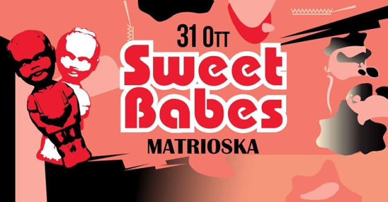 SWEET BABES – Matrioska