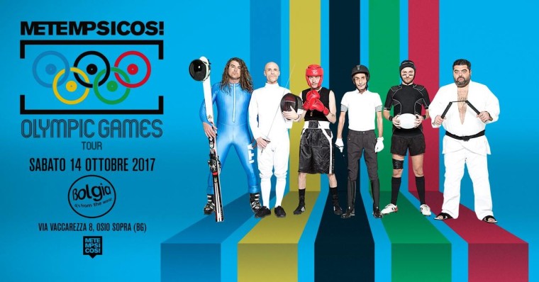 Metempsicosi Olympic Games Tour al Bolgia