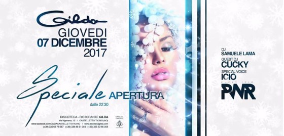Discoteca Gilda • Apertura Speciale • Giovedì 07 Dicembre 2017