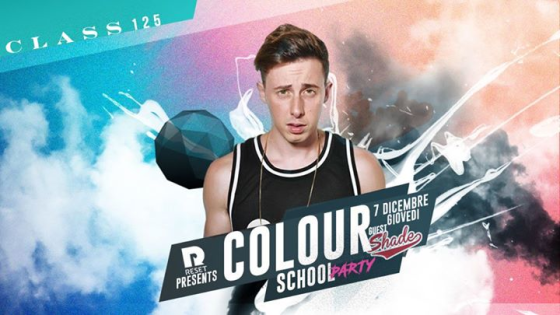 Reset / Colour school party |Guest • SHADE • gio 7 dic Class 125