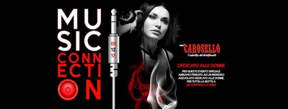 Sab.09.12 / Carosello Discoteca/ Music CONNECTION