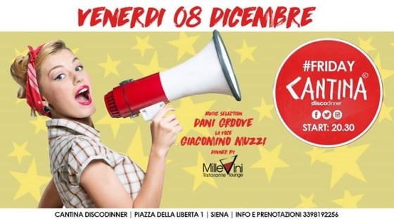 Venerdi 08 Dicembre – Friday Cantina