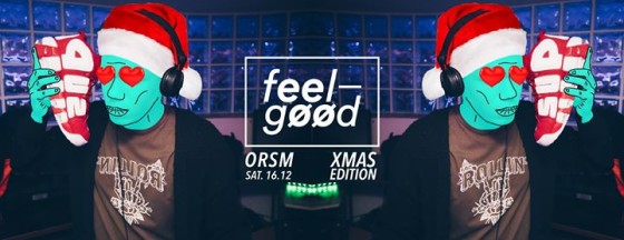 Feel Good – Sat 16.12 – Orsa Maggiore