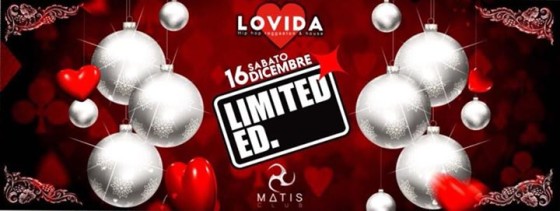 Limited Ed. at Lovida – Matis – Sabato 16 Free Entry