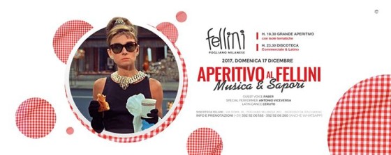 La Domenica del Fellini • Dom 17.12 • Discoteca Fellini