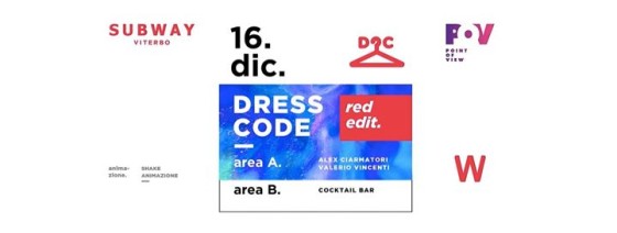 Sabato 16 DIC Dress Code RED EDITiON // POV & Subway