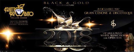 Capodanno Black&Gold 31Dic.2017 FruttoProibitoDisco