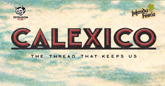 Calexico at Estragon – Bologna