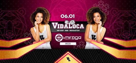 VIDA LOCA – Le Mirage – Arezzo (AR)