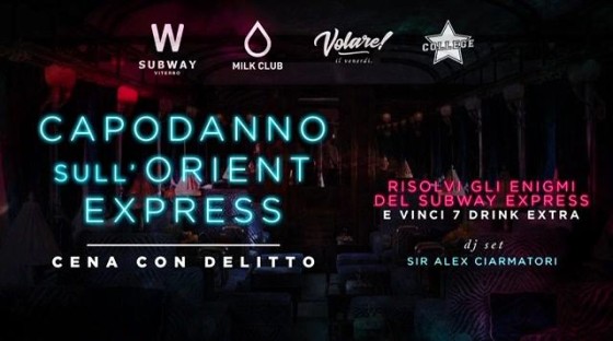 Capodanno sull’Orient Express 2018 // Subway Viterbo & Milk Club