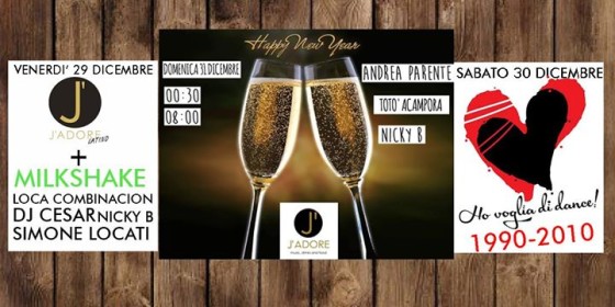 J’ADORE Venerdi 29 – Sabato 30 – Domenica 31 Capodanno