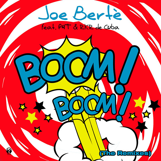 Joe Bertè con Pee4Tee realizzano la release dei remix Boom Boom