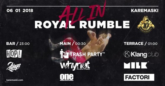 All In Royal Rumble • 10 anni di party al Karemaski