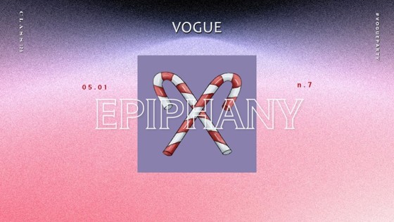 VOGUE party | Epiphany – Venerdì 5 Gen – Class 125