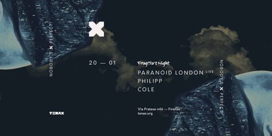 TENAX Nobody’s Perfect! Fragola’s Night – Paranoid London (live)