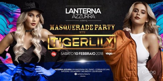 Tigerlily : Masquerade : Sabato 10 Febbraio : Lanterna Azzurra