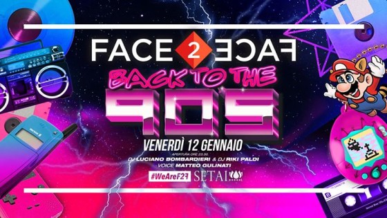 ★ Face2Face ★ Back To The 90’s ★ VEN. 12/01 @ Setai Club