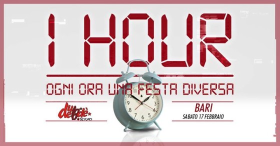1 HOUR, ogni ora una festa diversa® – Demodè – Bari
