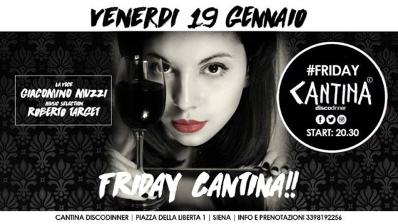 Venerdi 19 Gennaio – Friday Cantina