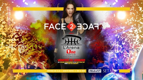 ★ Face2Face pres. L’Arena di OneDance ★ VEN. 26/01 @ Setai Club