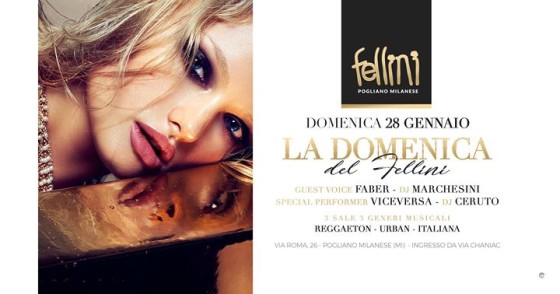 La Domenica del Fellini • Dom 28.01 • Discoteca Fellini