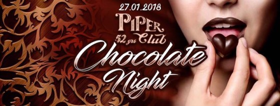Chocolate Night – Piper Club