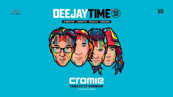 Deejay Time @ Cromie – Castellaneta Marina (TA)