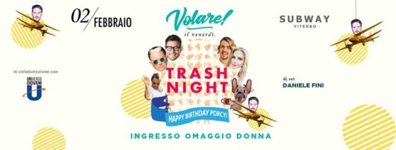 Venerdì 2 Feb – TRASH NIGHT – Volare!