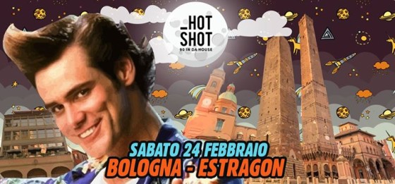 HOT SHOT – 90 in da house • Bologna • 24.02.2018