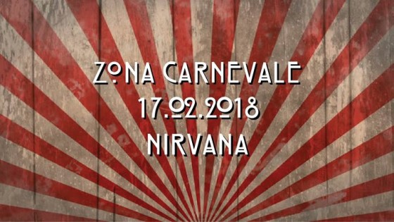 Zona Franca@Nirvana presenta “Zona Carnevale”