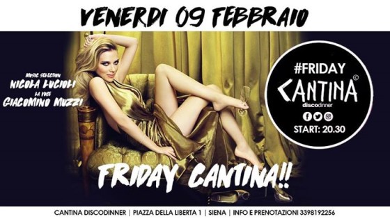 Venerdi 09 Febbraio – Friday Cantina