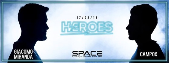 Sabato 17 Febbraio ★★ Heroes ★★ Space Club