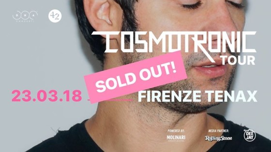 SOLD OUT 23/03 Cosmo Cosmotronic Tour 2018 Firenze Tenax