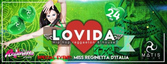 Sabato 24 Febbraio. Lovida & Miss Reginetta d’Italia
